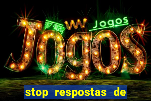 stop respostas de a a z